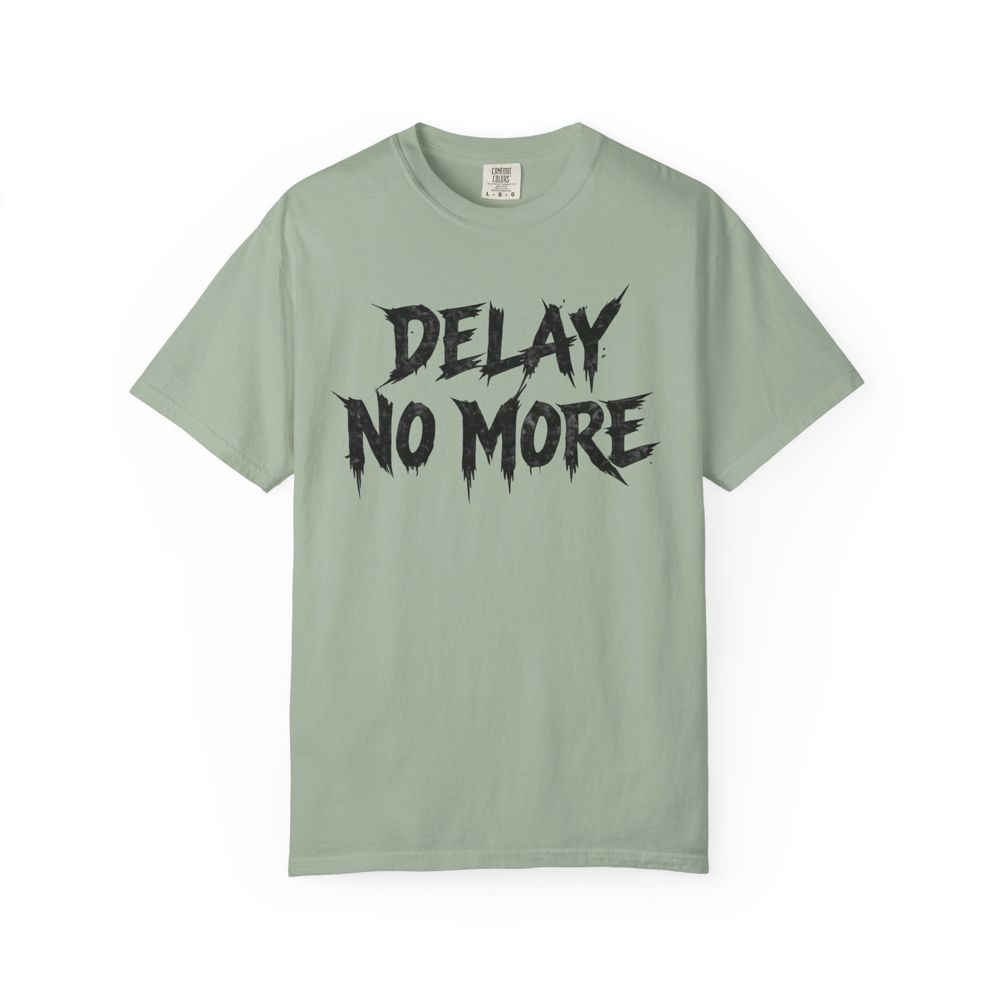 Graphic Tee – Delay No More 不再拖延