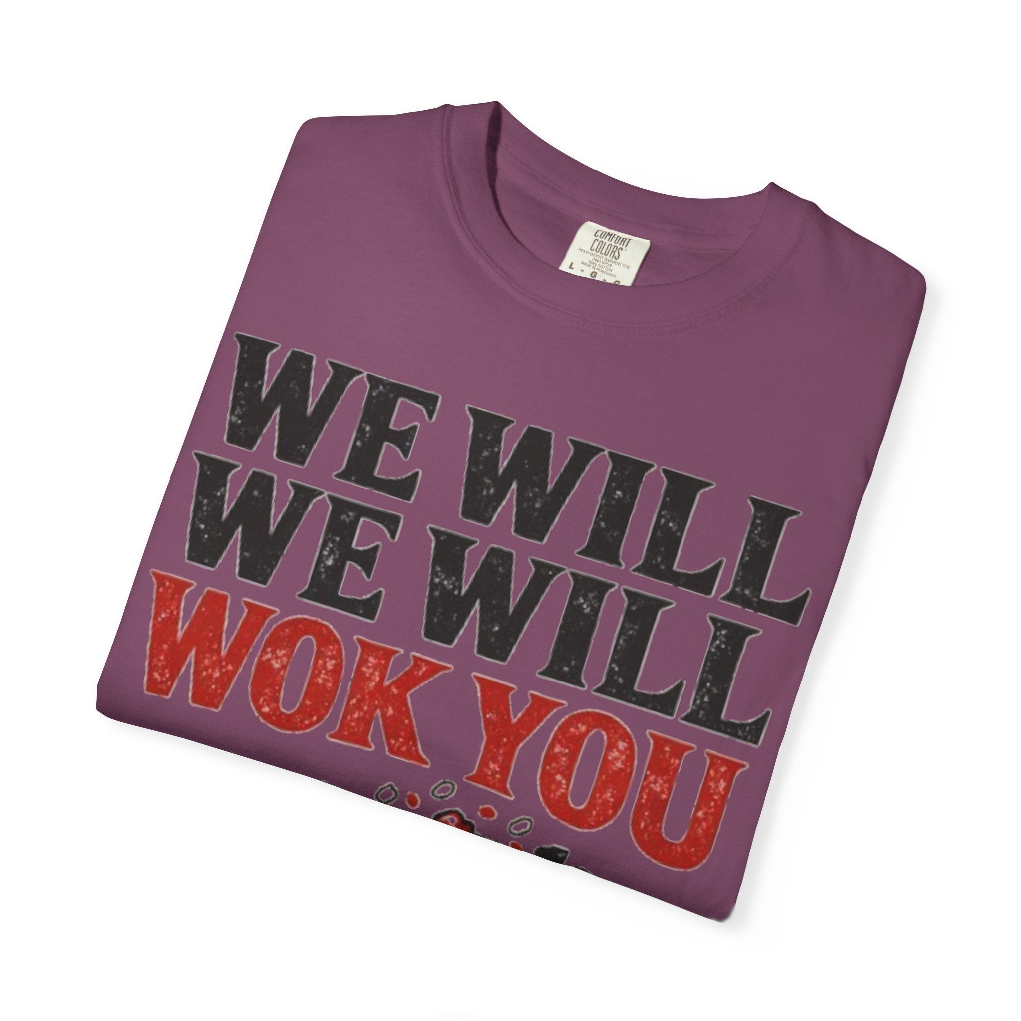 Graphic Tee — We Will We Will Wok You