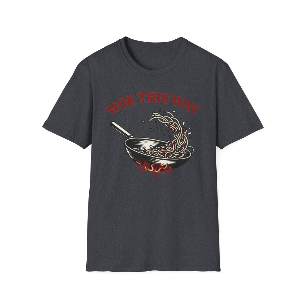 Wok This Way T Shirt
