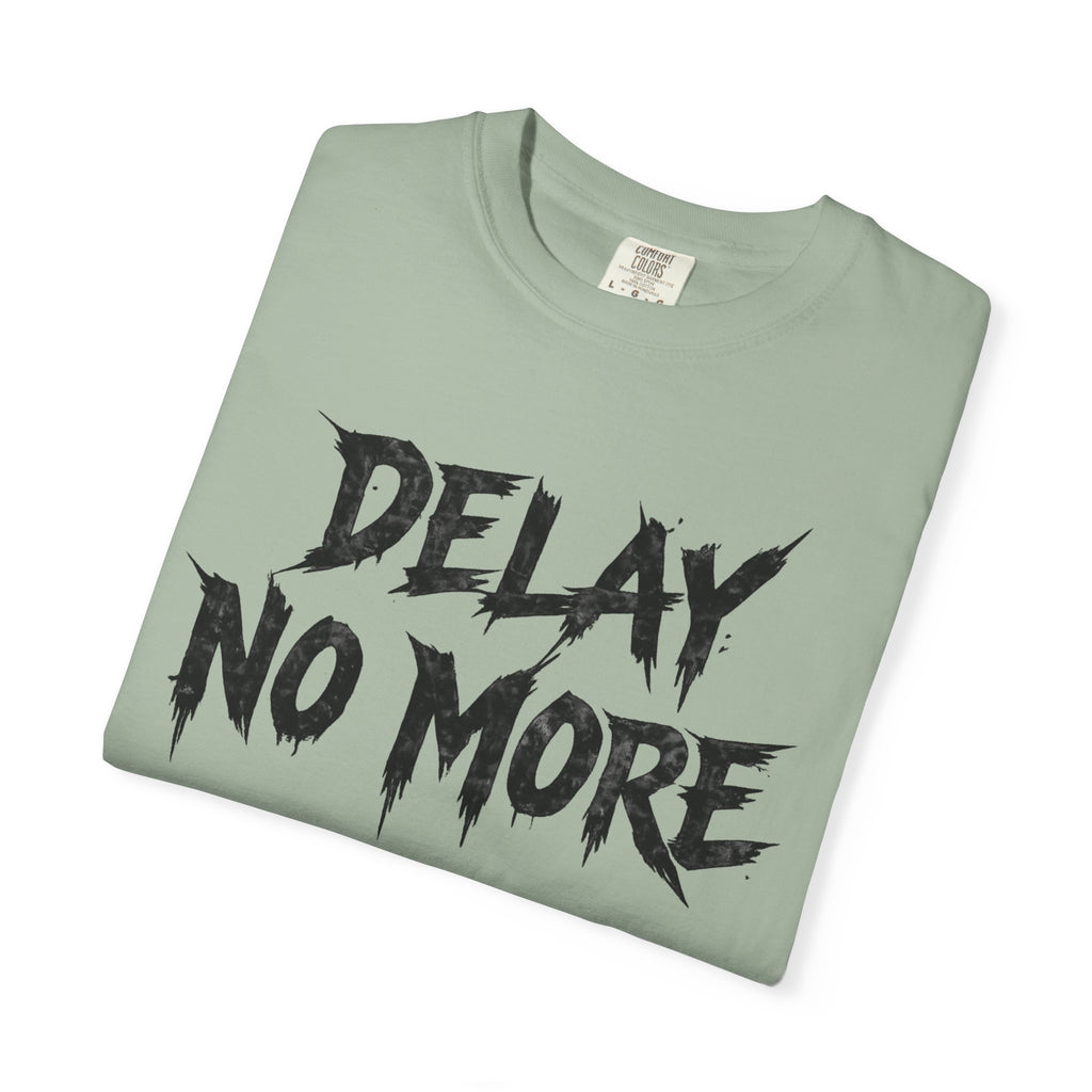 Graphic Tee – Delay No More 不再拖延