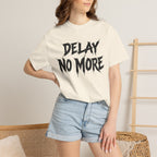 Graphic Tee – Delay No More 不再拖延
