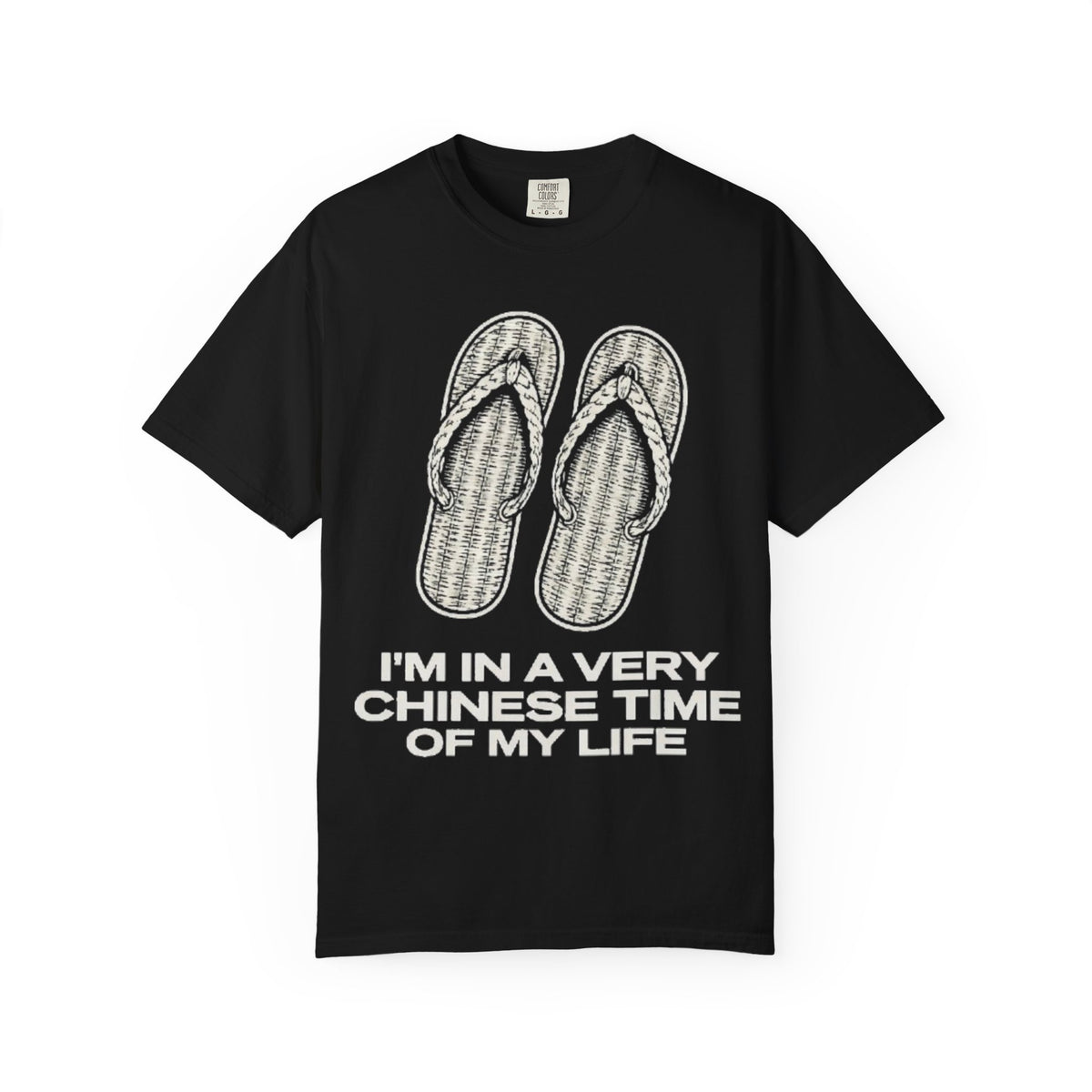 Graphic Tee — I'm in a very Chinese Time of My Life