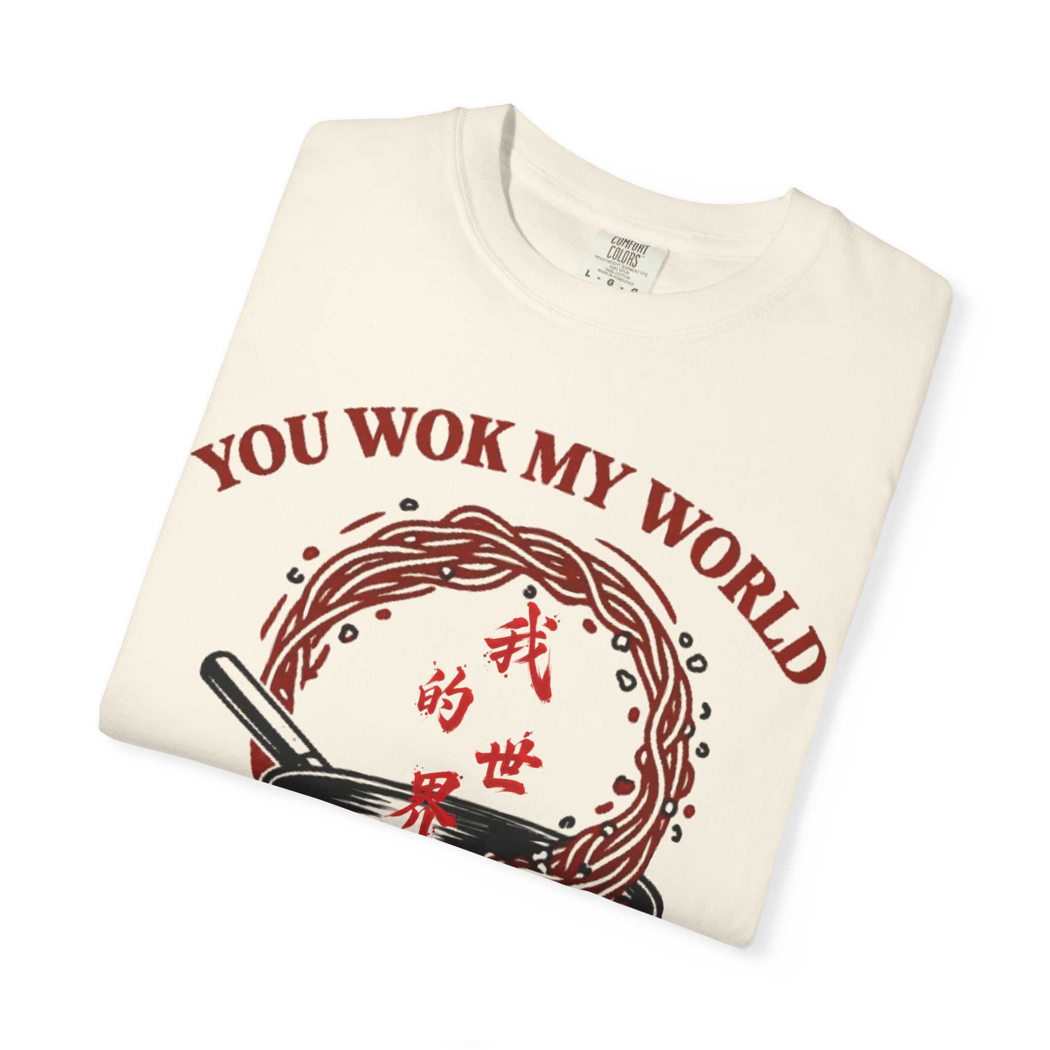 Graphic Tee — You Wok My World