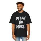 Premium Tee — Delay No More 不再拖延