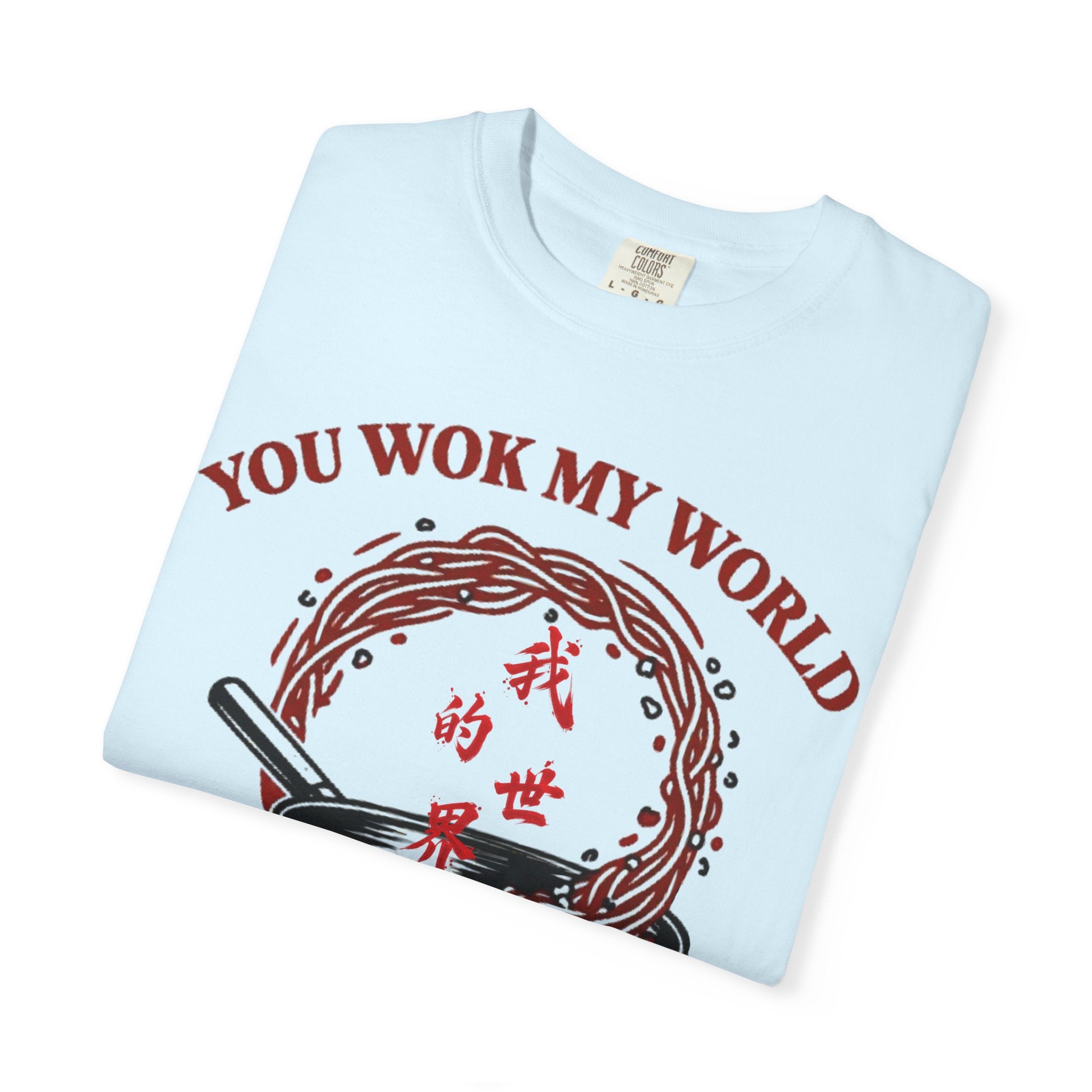 Graphic Tee — You Wok My World