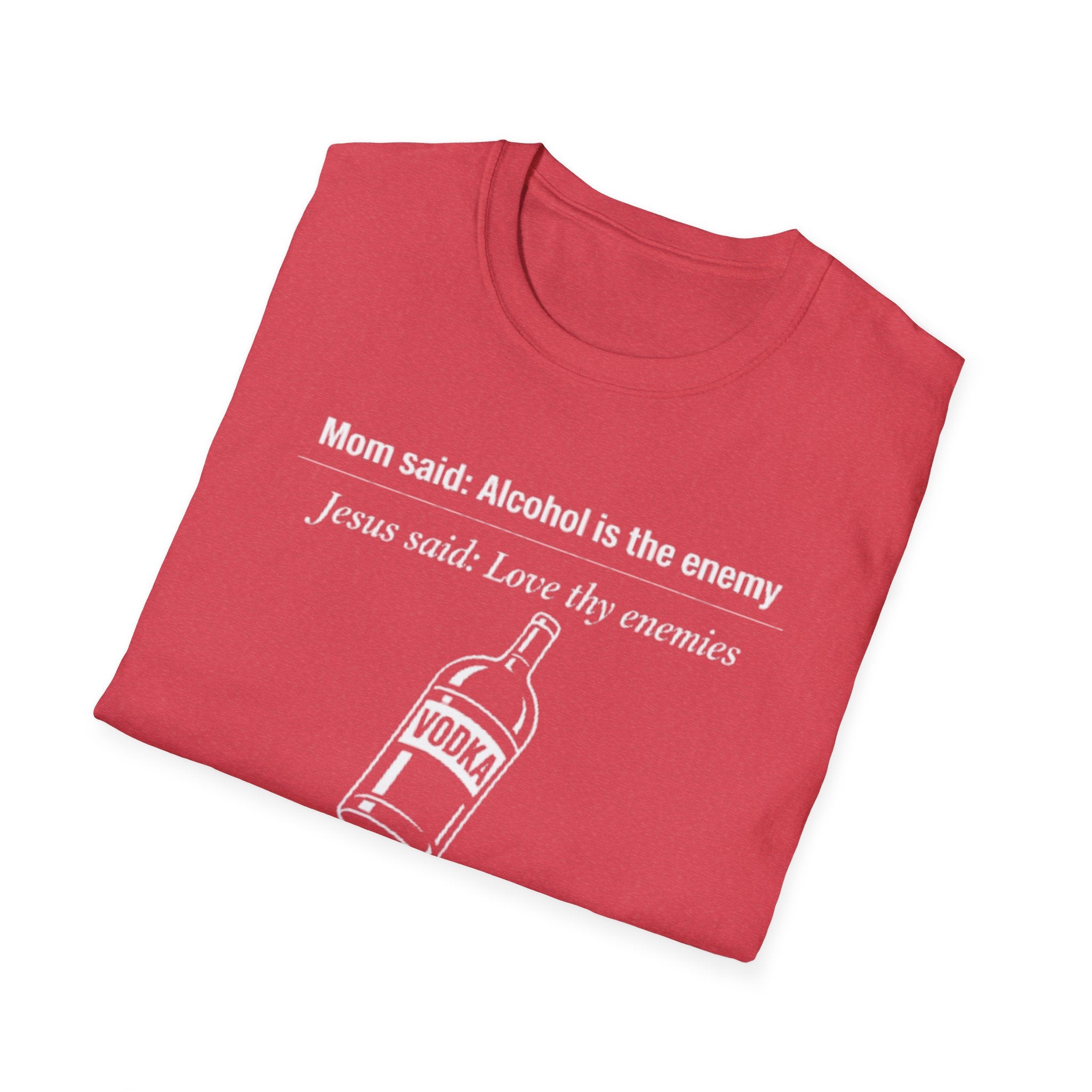 Alcohol is the Enemy T Shirt