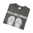 Graphic Tee — I'm in a very Chinese Time of My Life