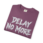 Graphic Tee — Delay No More 不再拖延