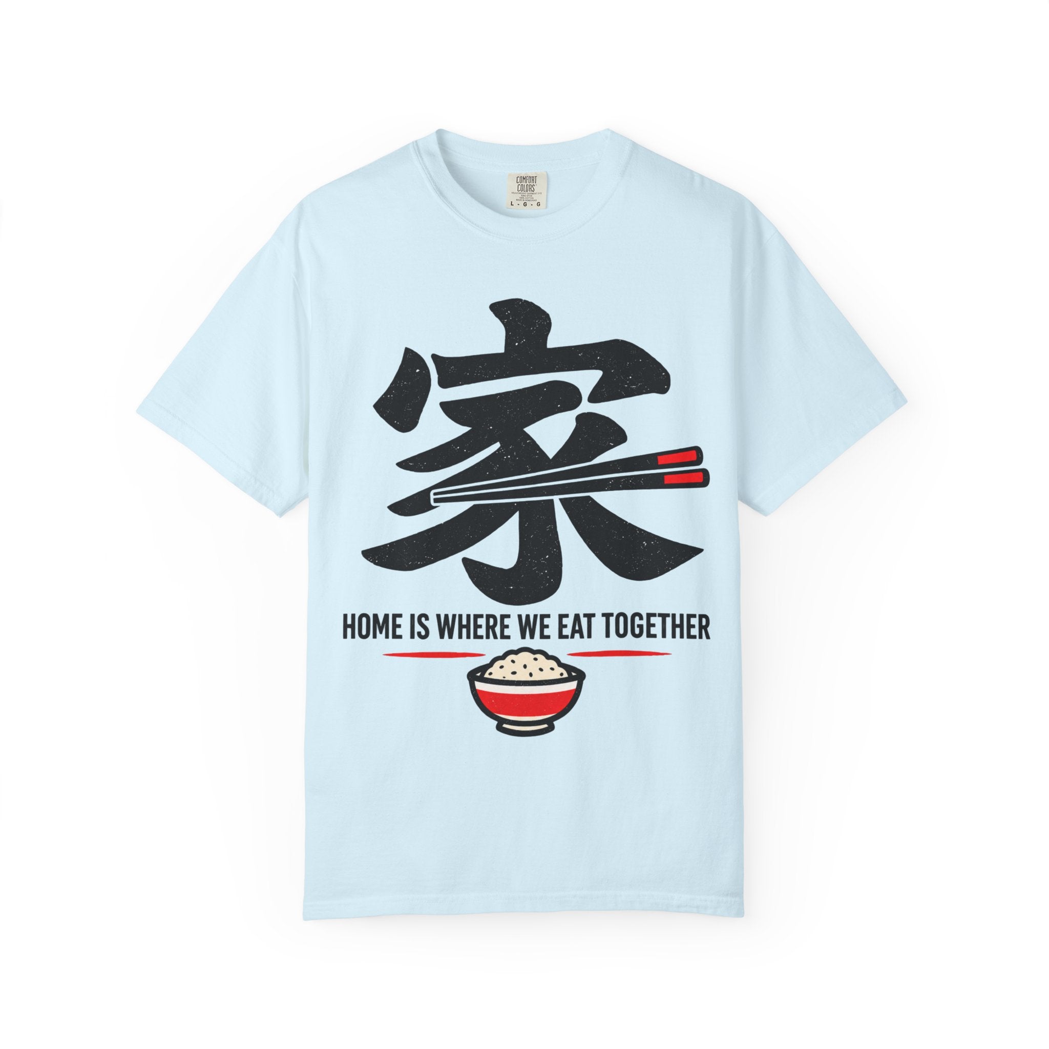 Graphic Tee — Home Is Where We Eat Together 家