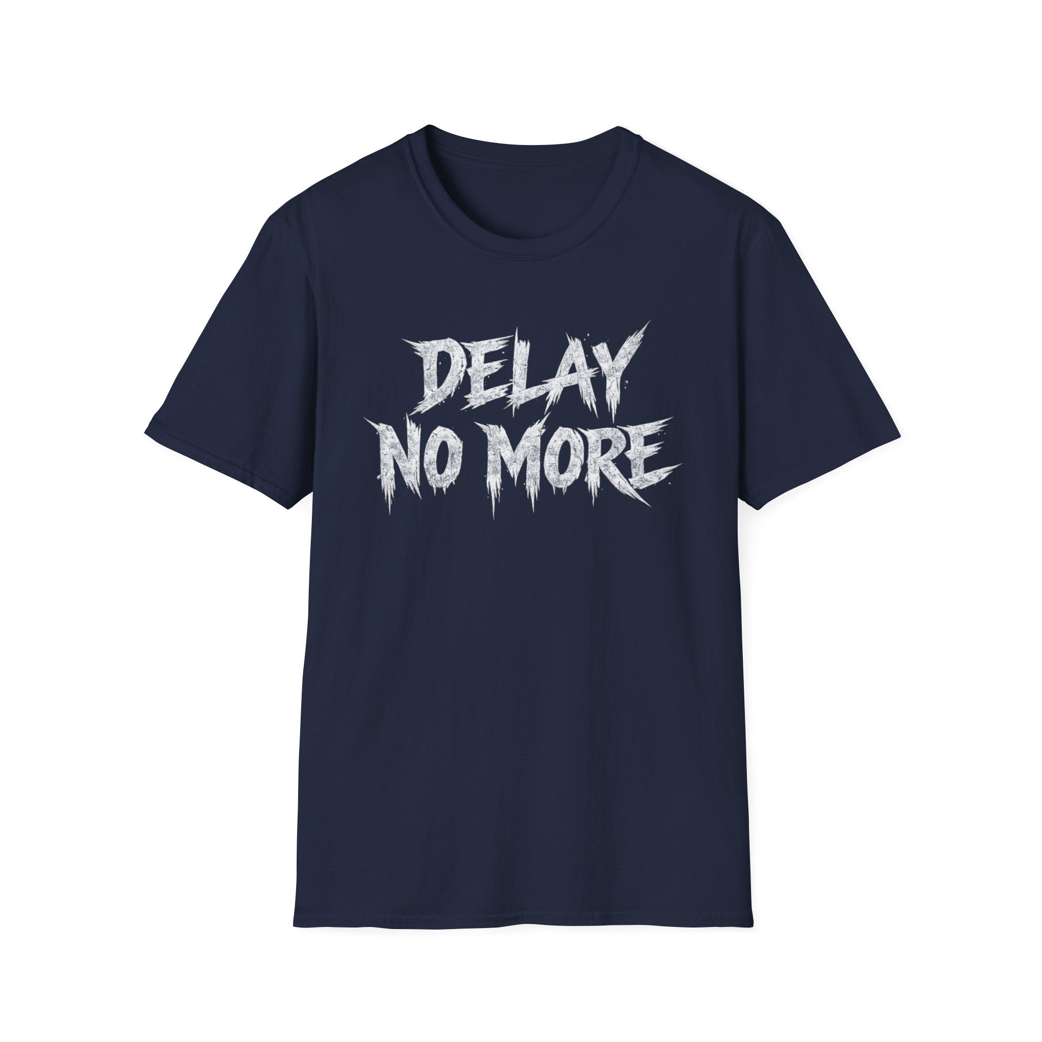 Delay No More 不再拖延 T-Shirt