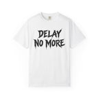 Graphic Tee – Delay No More 不再拖延