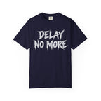 Graphic Tee — Delay No More 不再拖延