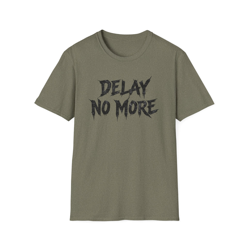 Delay No More 不再拖延 T-Shirt