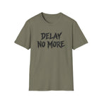Delay No More 不再拖延 T-Shirt