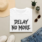 Delay No More 不再拖延 T-Shirt