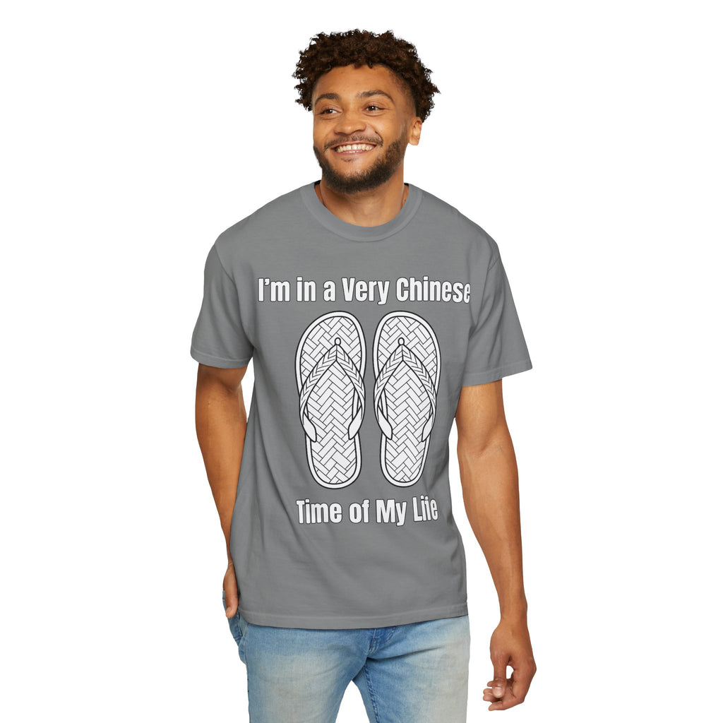 Graphic Tee — I'm in a very Chinese Time of My Life