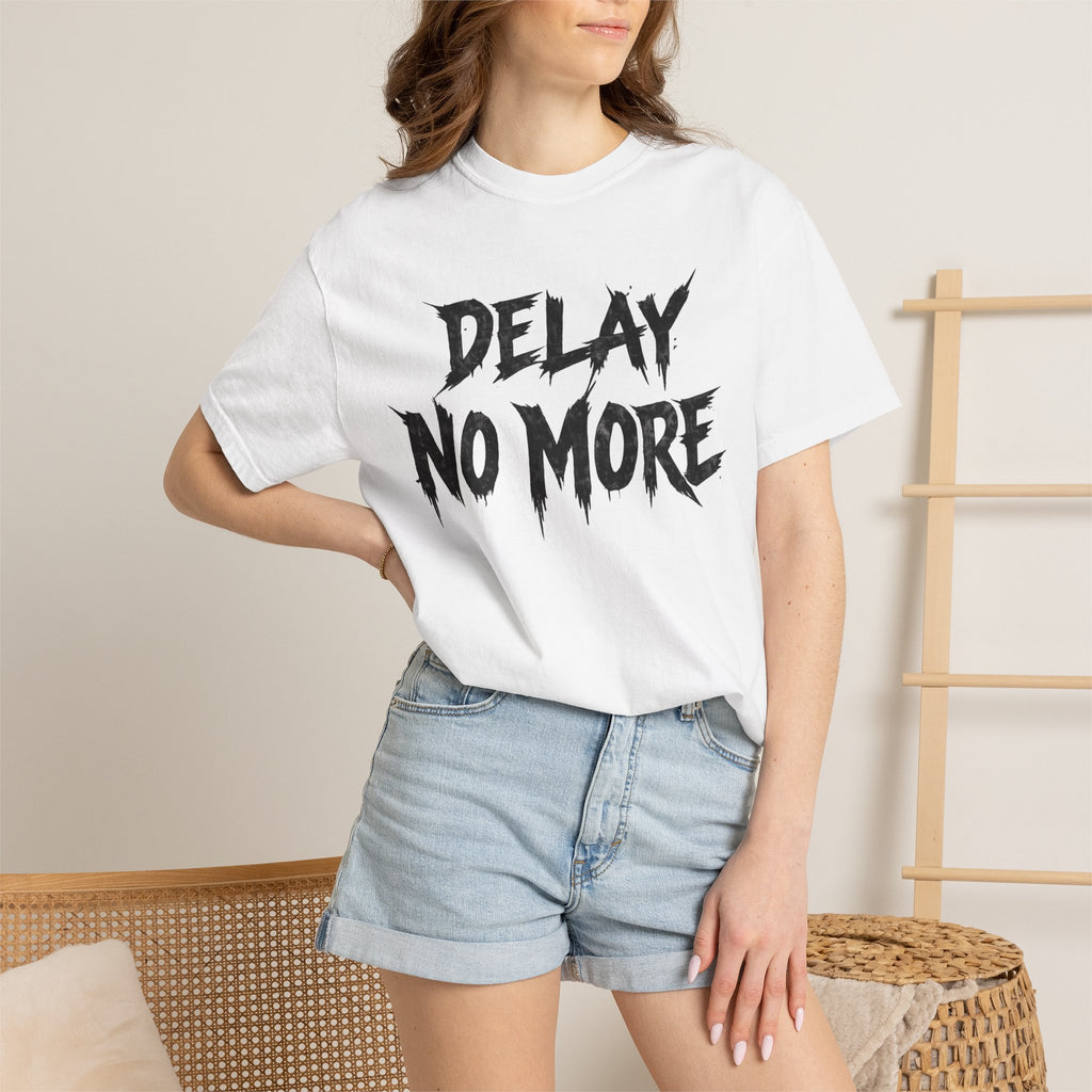 Graphic Tee – Delay No More 不再拖延