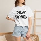 Graphic Tee – Delay No More 不再拖延