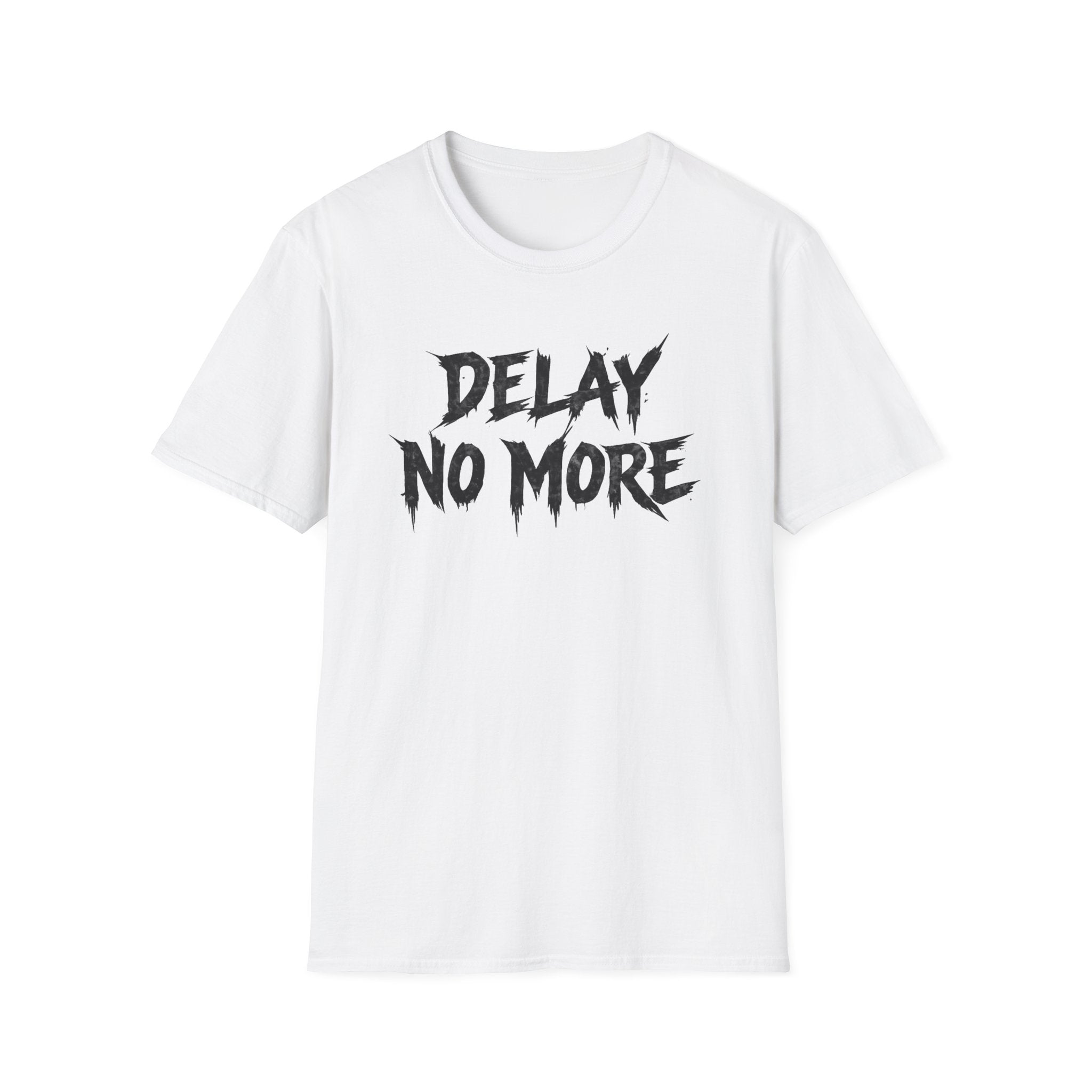 Delay No More 不再拖延 T-Shirt