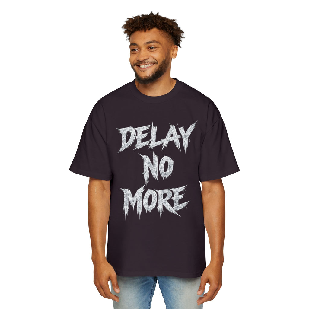 Premium Tee — Delay No More 不再拖延
