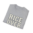 Rice Over Everything T Shirt