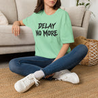 Delay No More 不再拖延 T-Shirt