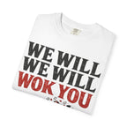 Graphic Tee — We Will We Will Wok You