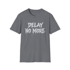 Summer Tee — Delay No More 不再拖延