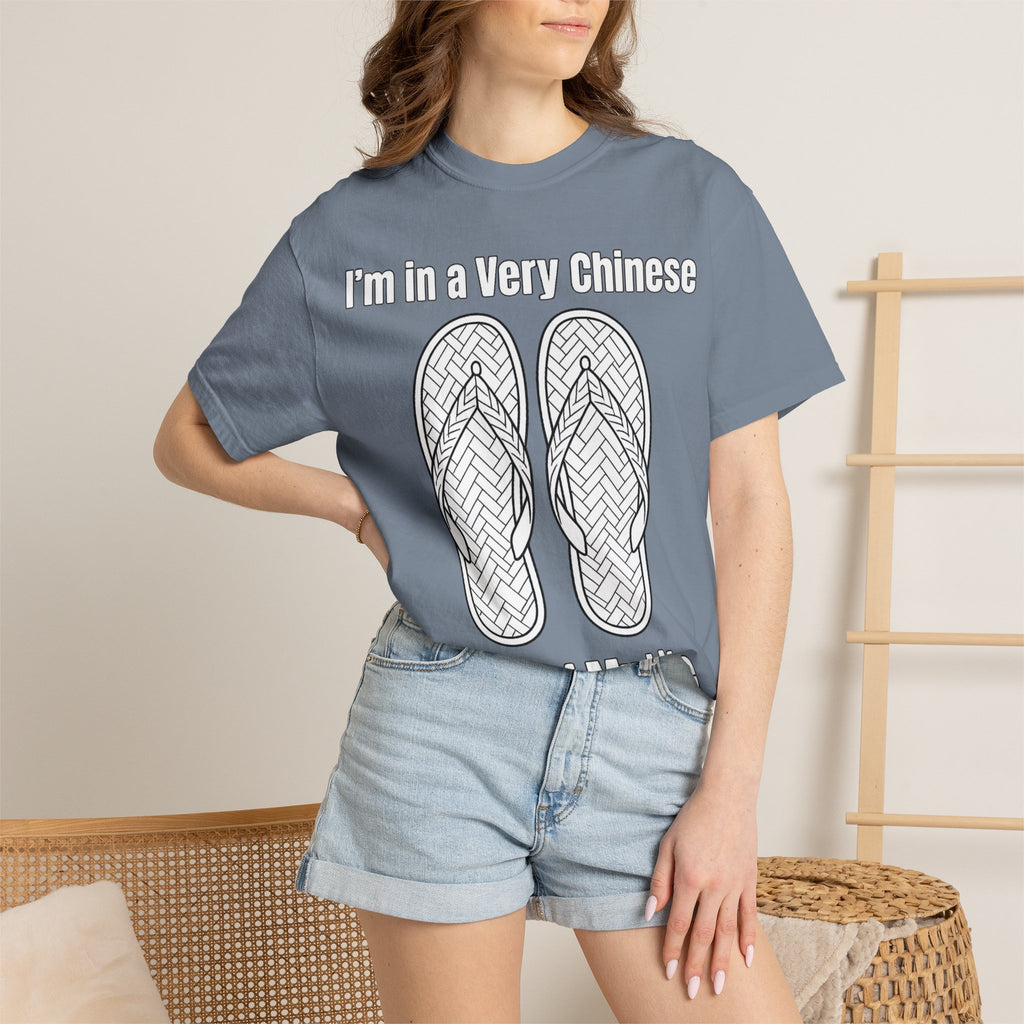 Graphic Tee — I'm in a very Chinese Time of My Life
