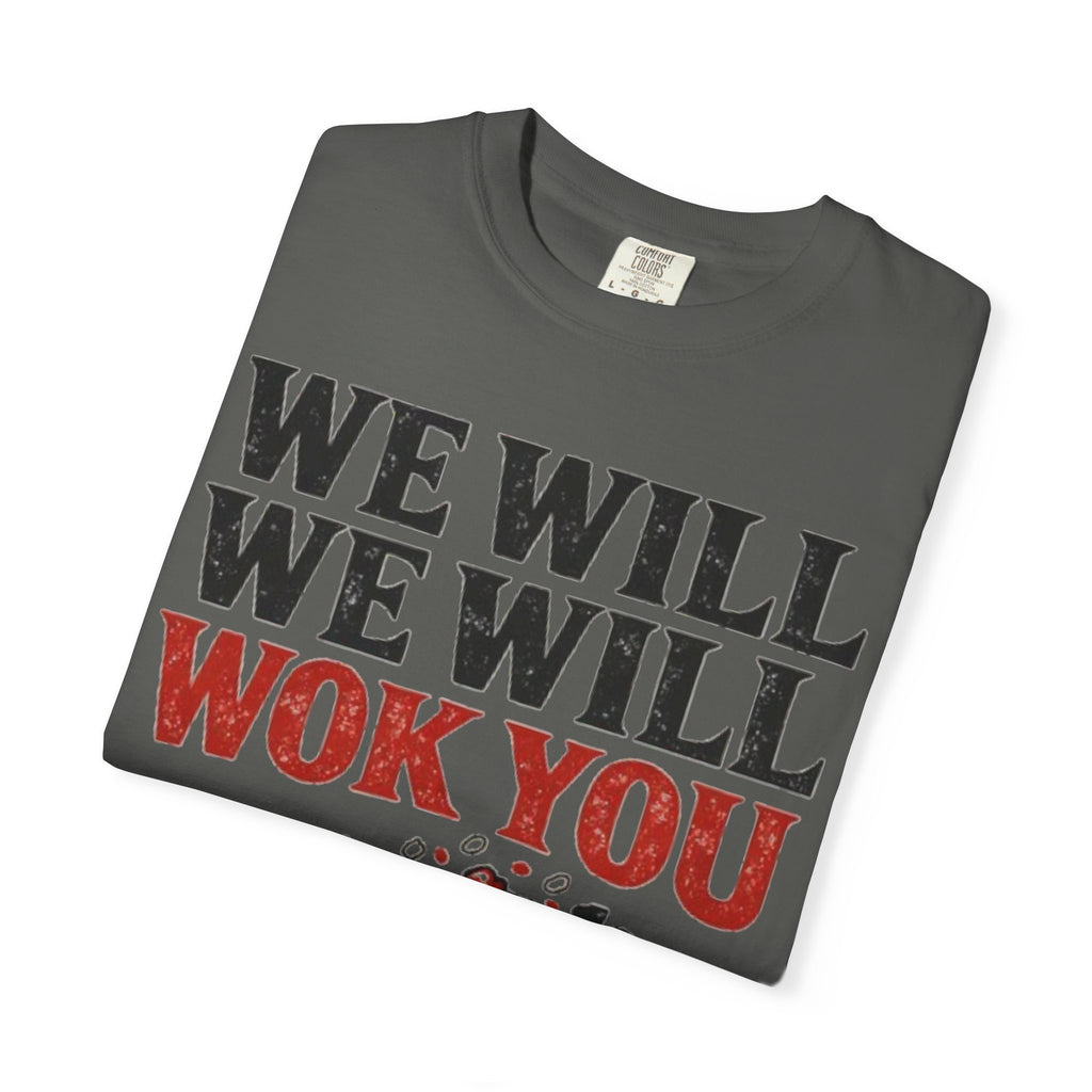 Graphic Tee — We Will We Will Wok You