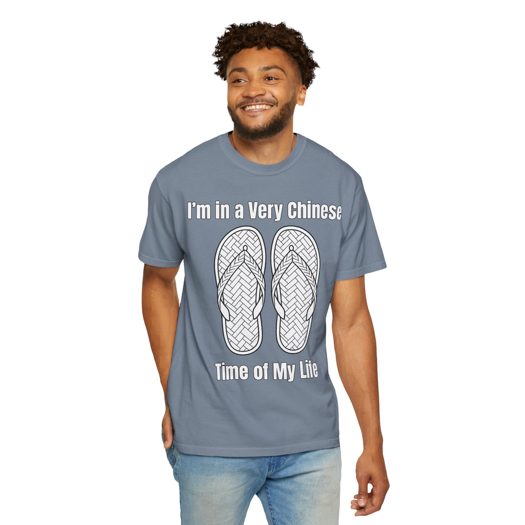Graphic Tee — I'm in a very Chinese Time of My Life