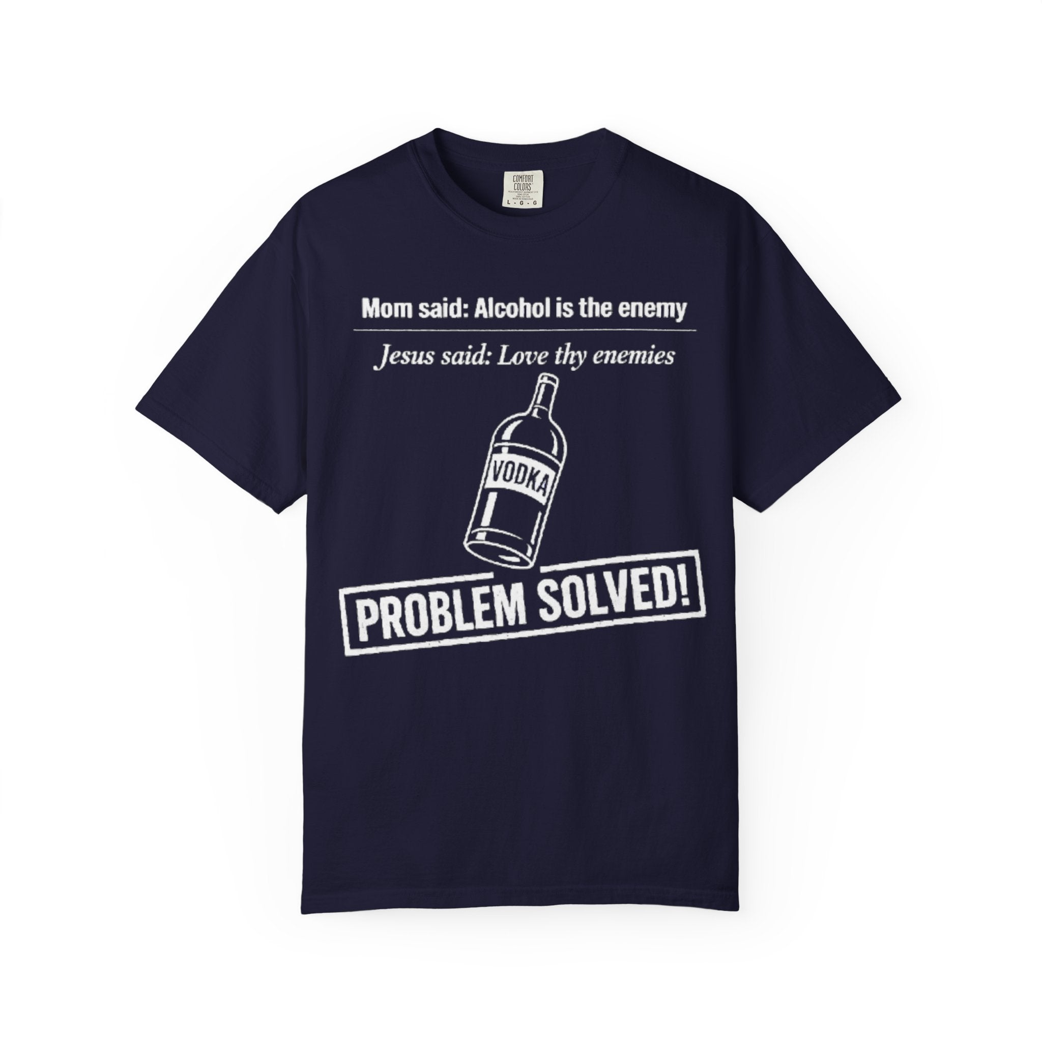 Graphic Tee - Alcohol is the Enemy, Love thy Enemy