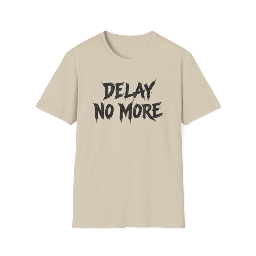 Delay No More 不再拖延 T-Shirt
