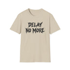 Delay No More 不再拖延 T-Shirt