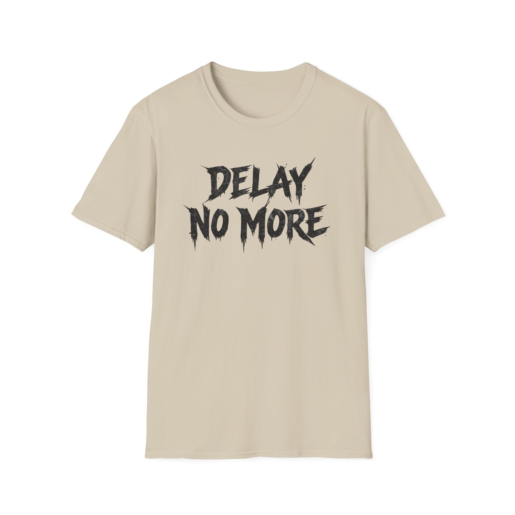Delay No More 不再拖延 T-Shirt