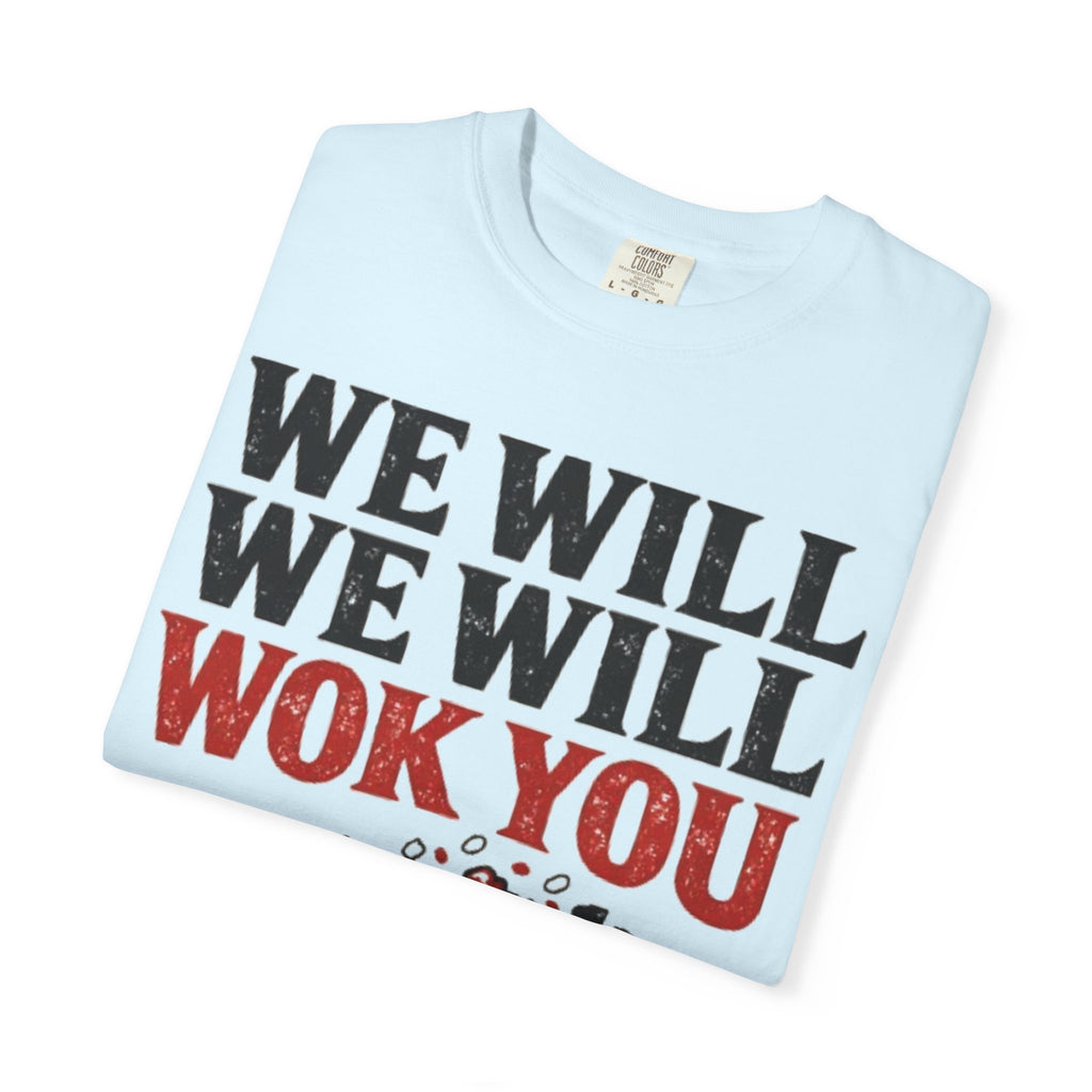 Graphic Tee — We Will We Will Wok You
