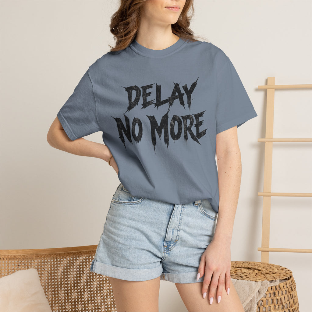 Graphic Tee – Delay No More 不再拖延