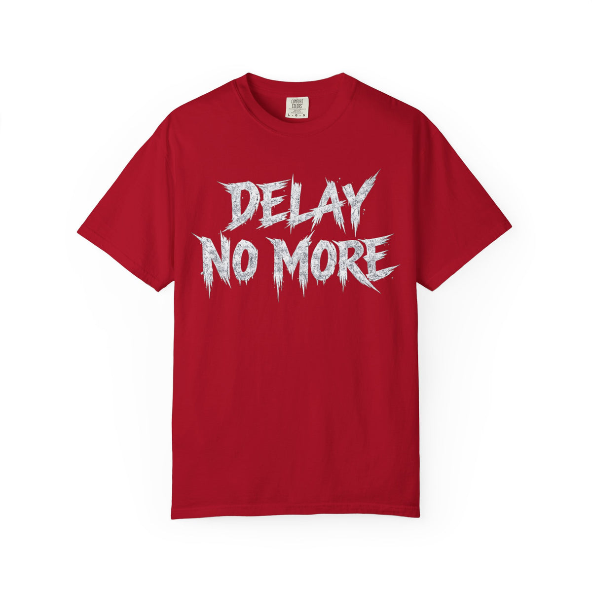 Graphic Tee — Delay No More 不再拖延