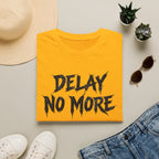 Delay No More 不再拖延 T-Shirt