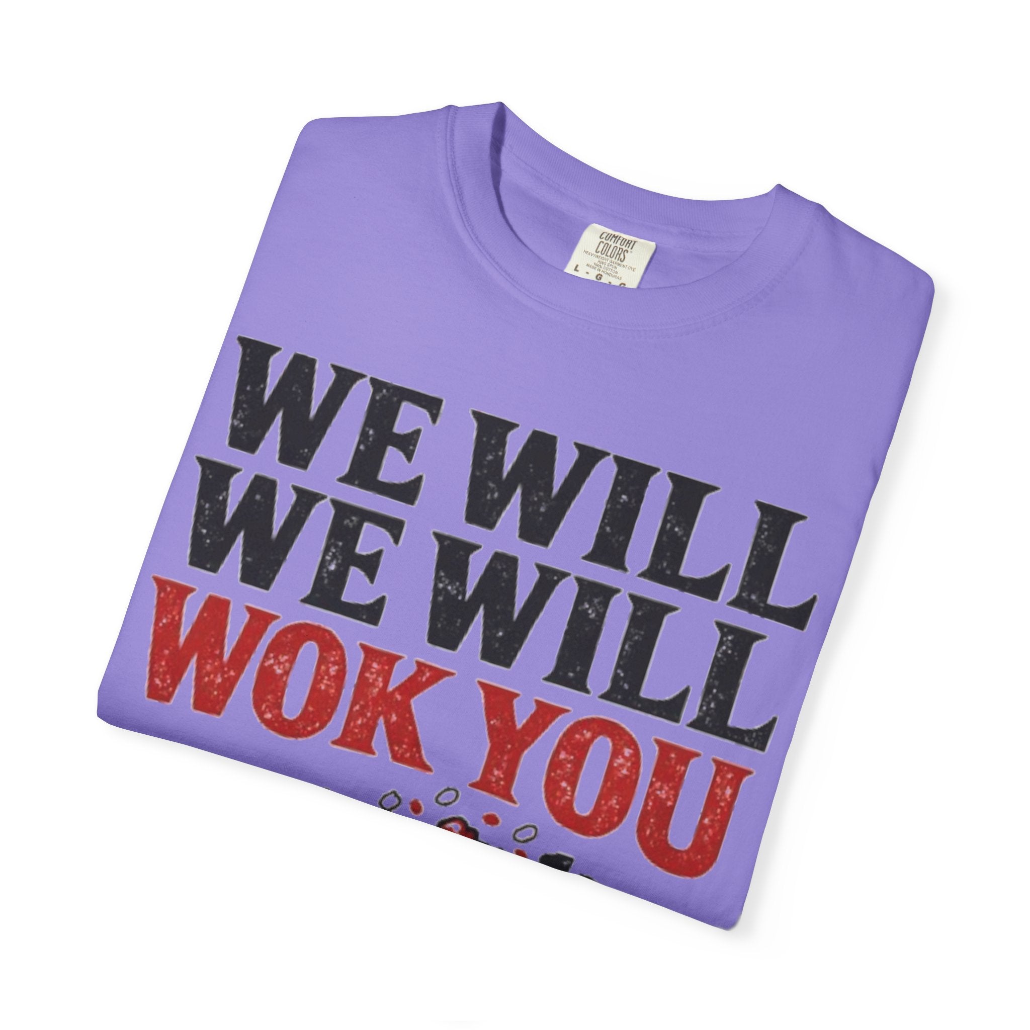 Graphic Tee — We Will We Will Wok You