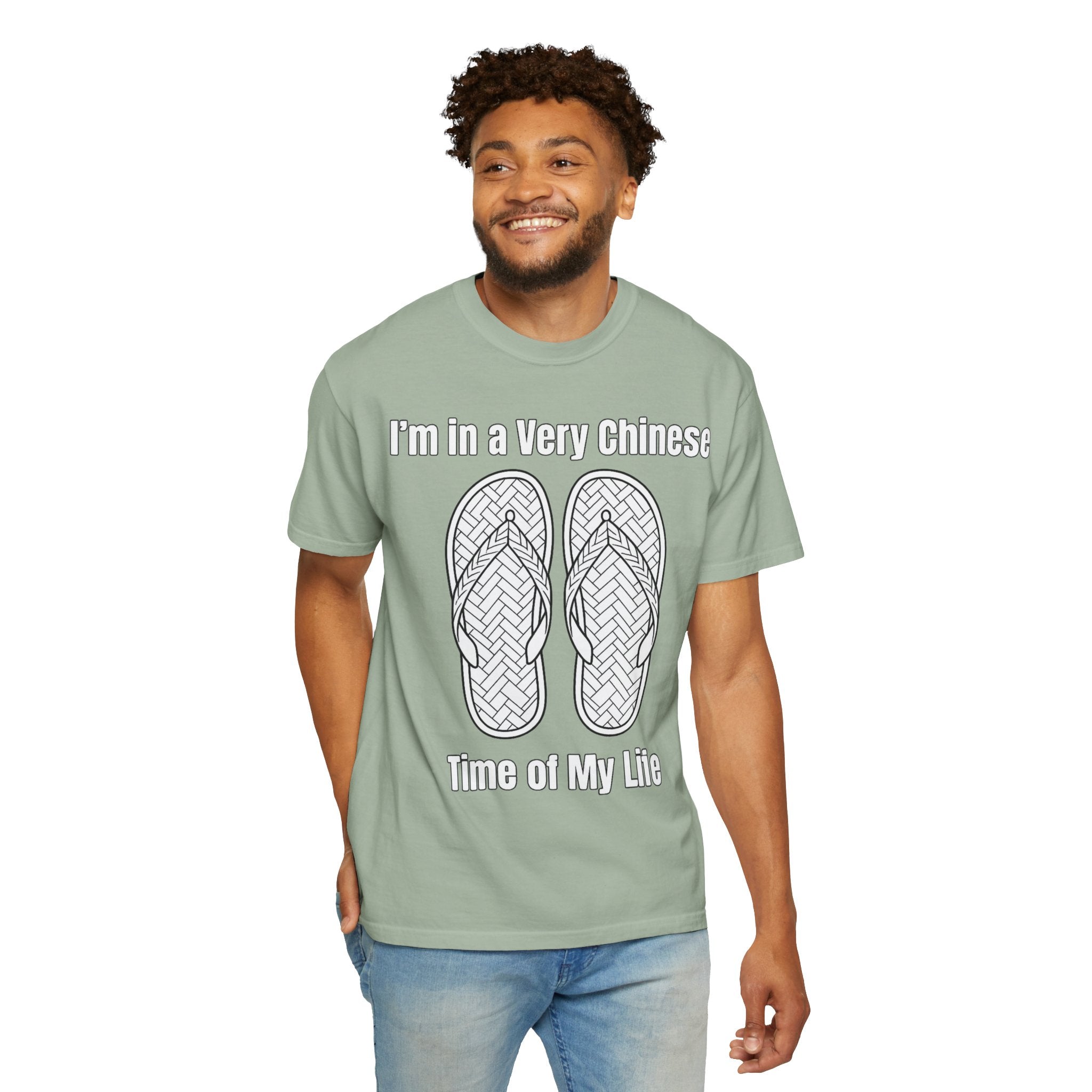 Graphic Tee — I'm in a very Chinese Time of My Life