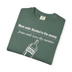 Graphic Tee - Alcohol is the Enemy, Love thy Enemy