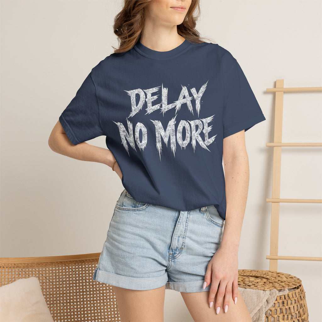 Graphic Tee — Delay No More 不再拖延