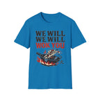 We Will We Will Wok You T Shirt