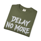 Graphic Tee — Delay No More 不再拖延