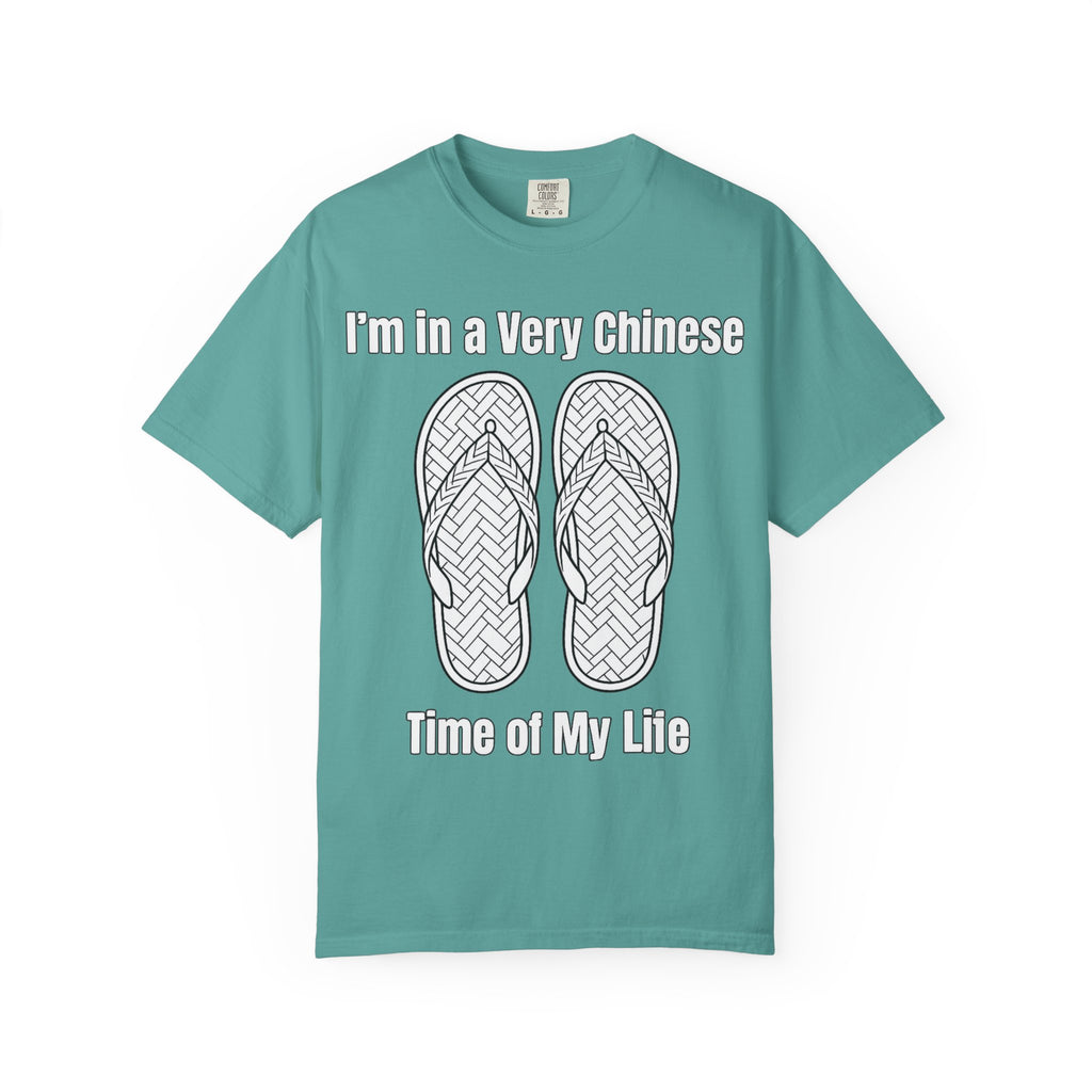 Graphic Tee — I'm in a very Chinese Time of My Life