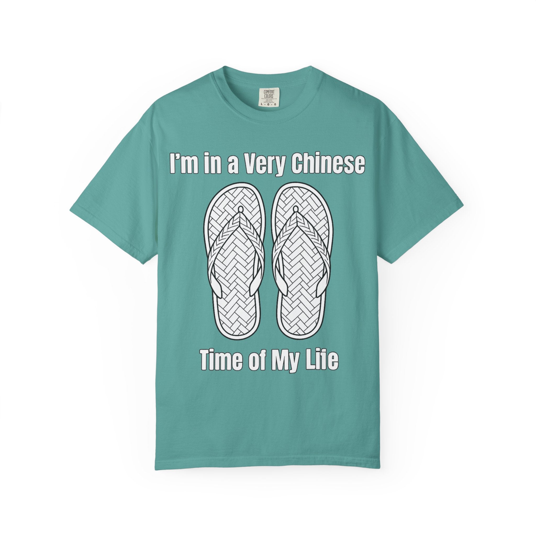Graphic Tee — I'm in a very Chinese Time of My Life