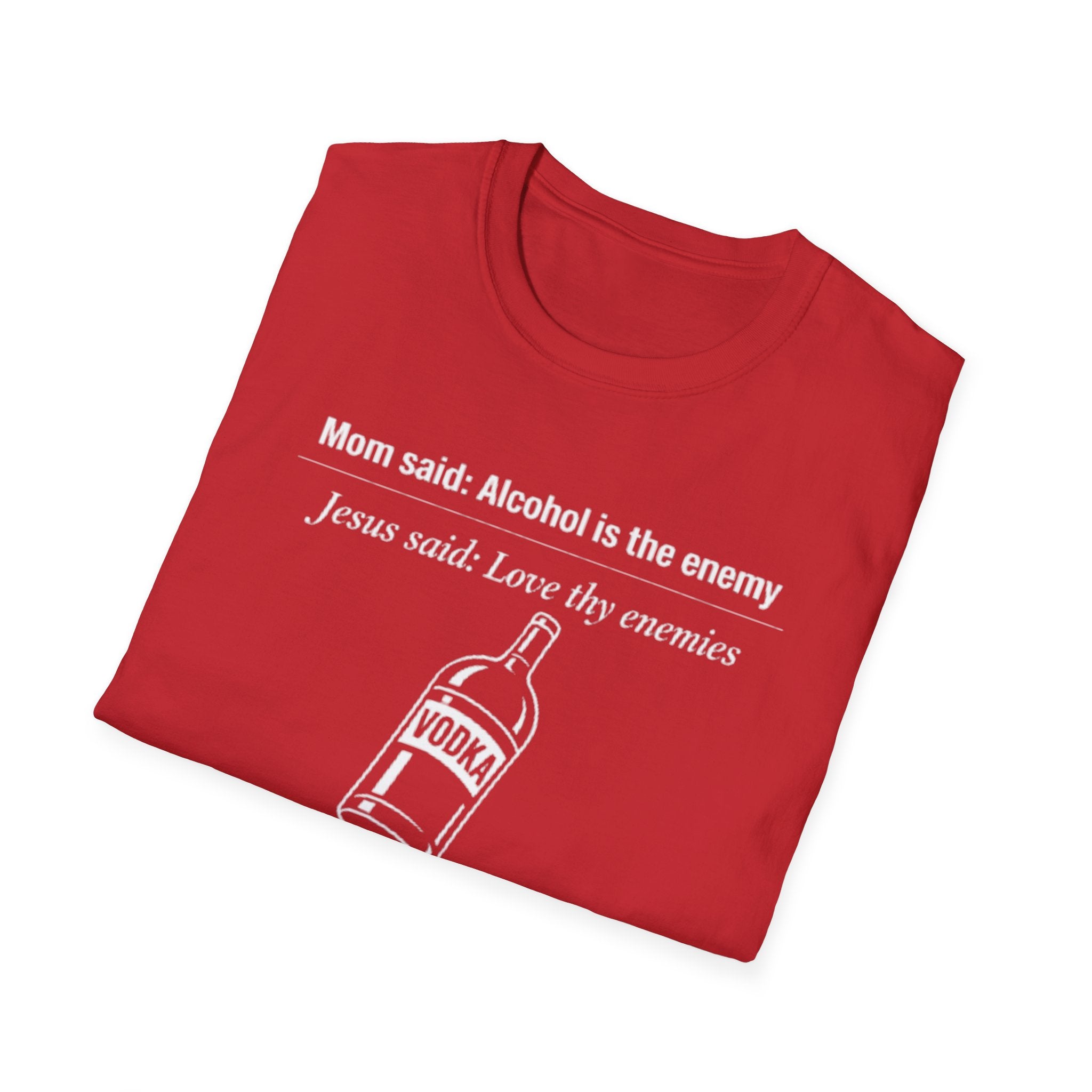 Alcohol is the Enemy T Shirt
