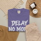 Graphic Tee — Delay No More 不再拖延