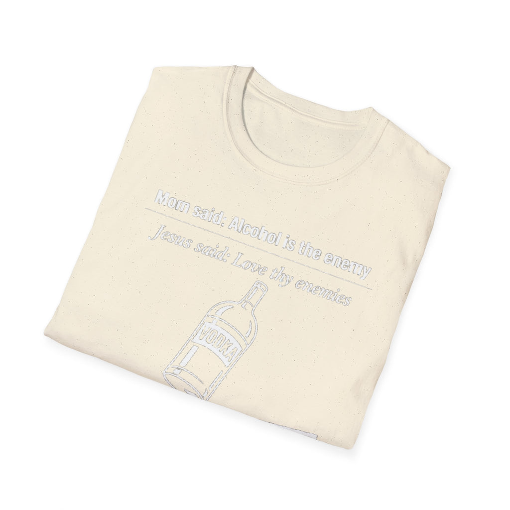Alcohol is the Enemy T Shirt